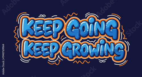 Motivational typography with Keep Going Keep Growing text