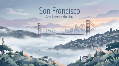 Modern illustration of San Francisco with Golden Gate Bridge silhouette, foggy ocean atmosphere and hills, cool pastel palette, lettering “San Francisco — City Beyond the Bay”