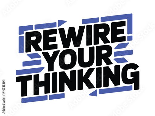 Inspirational Quote Rewire Your Thinking Typography Design with Blue Accents on White Background