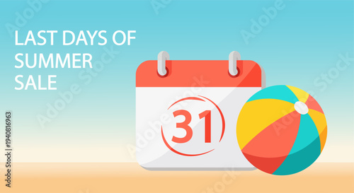 Last days of summer sale with calendar and beach ball on sandy beach