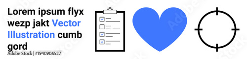 Business organization, emotional connections, goals, productivity, healthcare, strategy. A checklist, a blue heart and a crosshair symbol. Organization and emotional connections concepts
