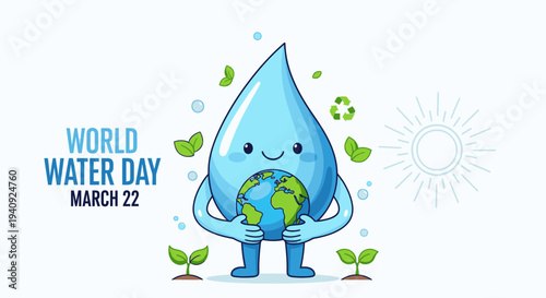 A cheerful cartoon water droplet character holding the Earth with leaves and recycling symbols around it, celebrating World Water Day on a white background with a sunny and eco-friendly