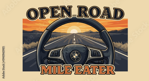 Vintage illustration of a driver's perspective on an open road at sunset, with a steering wheel in the foreground and text 'OPEN ROAD MILE EATER'.