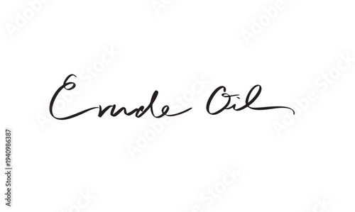 Crude oil text font calligraphy hand written lettering script black color object icon crude oil industry gasoline energy power fuel crude oil pipeline technology resource pollution fossil commodity 