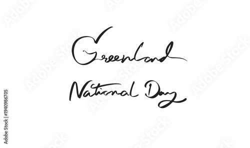 greenland national day text font calligraphy hand written lettering lettering script color black greenland day national independence government politic democracy holiday denmark commonwealth greenland