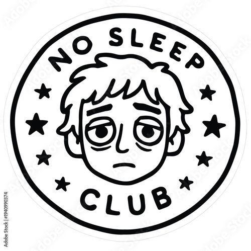 Black and white circular design featuring a tired cartoon face with dark under-eye circles representing the sentiment of the no sleep club culture