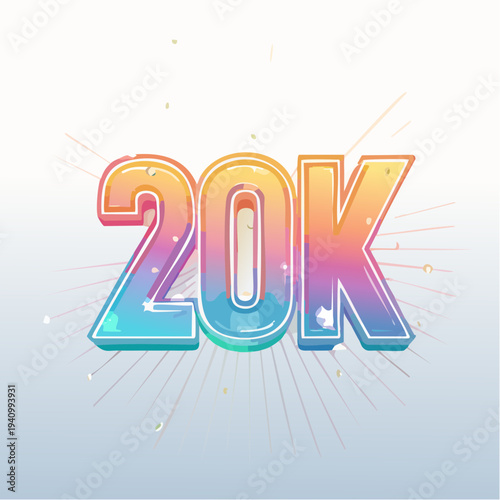 Vibrant 20K celebration graphic with a colorful, glossy number surrounded by radiating light bursts and sparkling confetti, ideal for social media milestones