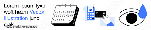 Financial planning, emotional wellness, productivity, scheduling, payment solutions, and finance. Calendar, payment terminal hand with a card and eye with a tear. Financial planning and emotional