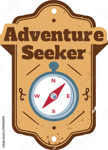 Vintage brown compass sign with adventure seeker text