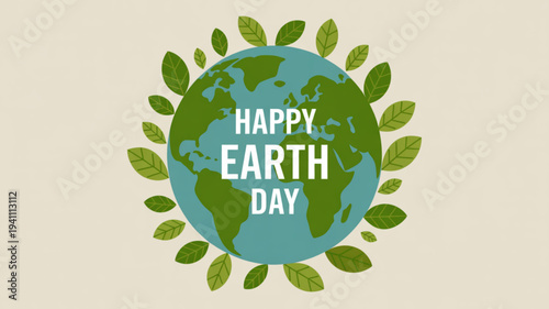 Happy earth day illustration with green leaves and globe on beige background eco friendly concept