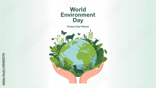 Hands holding earth with greenery and animals on world environment day to promote eco friendly planet protection