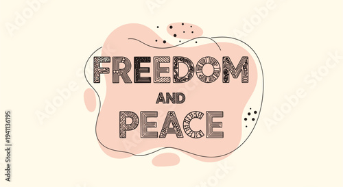 Inspiring freedom and peace typography design features decorated letters on a soft pink and cream abstract background.