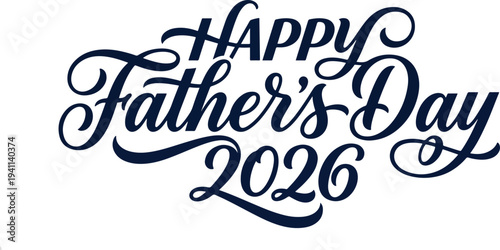 Elegant Happy Father's Day 2026 Hand-Drawn Calligraphy Lettering Silhouette Vector Design 2026 