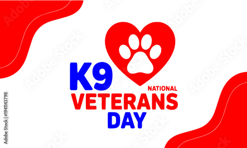 K9 National Veterans Day patriotic red white and blue banner with heart and paw print icon honoring military service dogs and their brave handlers in armed forces tribute design