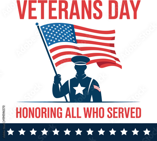 Veterans Day patriotic poster, vector illustration featuring a soldier saluting with American flag stars and a bold tribute message honoring military service.
