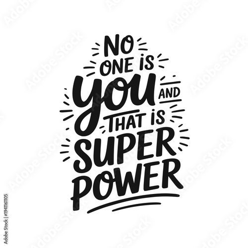 Hand lettered quote proclaiming individuality with a positive message