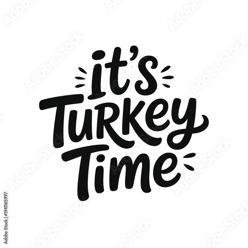 Festive typography announces it s turkey time with playful hand lettered design
