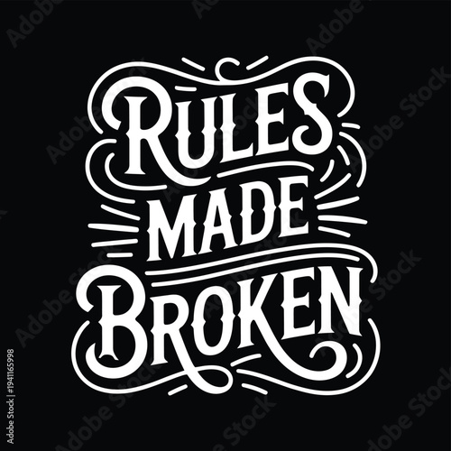 Stylized typography spells rules made broken in a bold decorative design