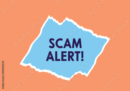 Scam Alert! Warning Sign. Torn Paper Effect. Danger Concept.
