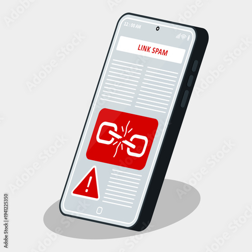 Smartphone screen showing spam link warning and broken link symbol, representing phishing attack, malicious URL, cybersecurity threat, and online scam risk in mobile browsing