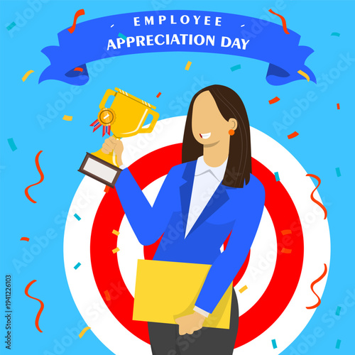 Employee Appreciation Day concept showing a successful businesswoman holding a trophy and certificate, celebrating achievement, recognition, and workplace appreciation with confetti and award symbol