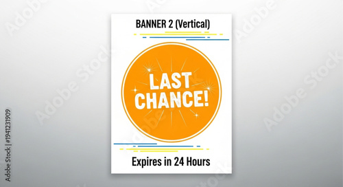 Vertical banner with a vibrant orange circle displaying Last Chance message, expiring in 24 hours.