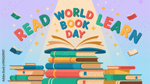 Colorful stack of books with 'read world book day learn' text on gradient background for literacy and education concepts