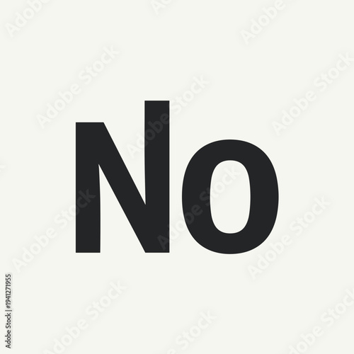 No written in bold letters on a minimalist background, representing concepts of rejection, disapproval, or negation. Useful for discussions about boundaries or personal choices.
