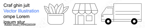 Delivery, e-commerce, retail, urban businesses, transport services, small-scale trade. Line art of a plant, storefront and delivery truck. Delivery and e-commerce concept