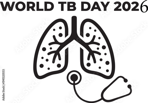 World TB Day 2026 lungs stethoscope respiratory health awareness campaign medical vector illustration design