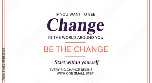 flat vector Be The Change Quote isolated on White Background vector background, vector illustration