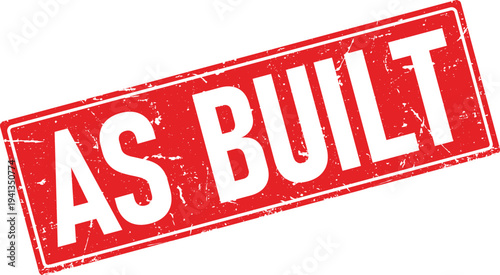 Red Distressed Rubber Stamp with AS BUILT Text on Isolated Background