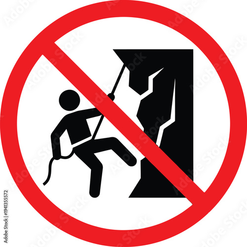 No Rock Climbing Sign, Prohibited Activity Symbol