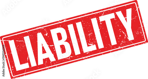 Liability Text in Red Distressed Rectangular Rubber Stamp Impression on Isolated Background
