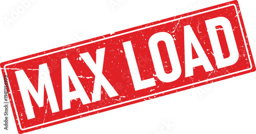 Red Distressed Rubber Stamp Impression of MAX LOAD on Isolated Background