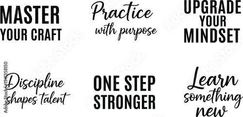Collection of minimalist motivational typography quotes featuring phrases like master your craft, practice with purpose, upgrade your mindset, discipline shapes talent for self-improvement and success