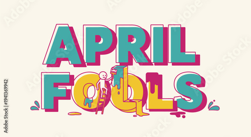 Colorful april fools day text with playful dripping paint effect on cream background