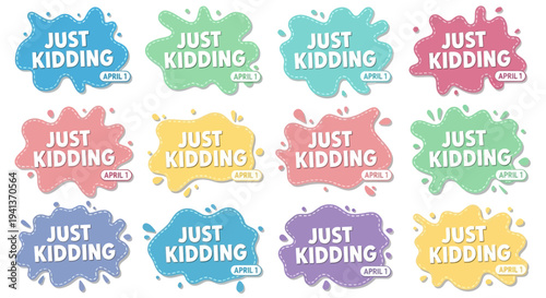 Colorful 'just kidding' stickers with paint splatters in various hues on white background for playful humor
