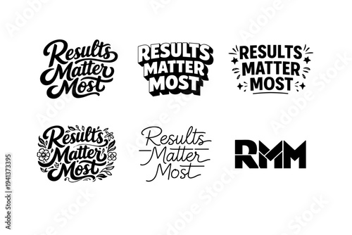 Results Matter Most. Set lettering. harmonious lettering variations of the same emblematic concept, each with different artistic interpretation (Bold