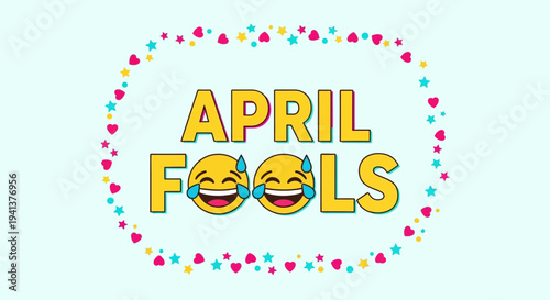 Colorful april fools' day graphic with laughing emojis and decorative hearts and stars on light blue background for social media fun