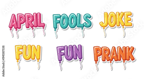 Colorful balloons spelling out april fools joke fun and prank on white background for playful humor and celebration