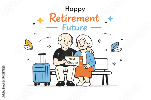 Happy Retirement Future. An older couple sitting on a simple bench with a suitcase and a small travel ticket labeled ?Next Chapter,? smiling and looking ahead.