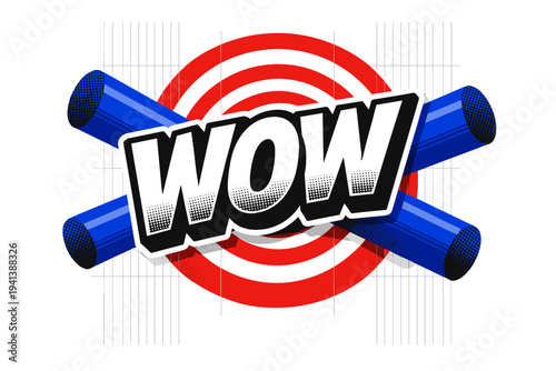 Black and white ?WOW? lettering enlarged and slightly tilted, oversized red concentric circles radiating from behind the word, cobalt blue cylindrical shapes