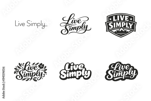 Live Simply. Set lettering. harmonious lettering variations of the same emblematic concept, each with different artistic interpretation (Modern minimal