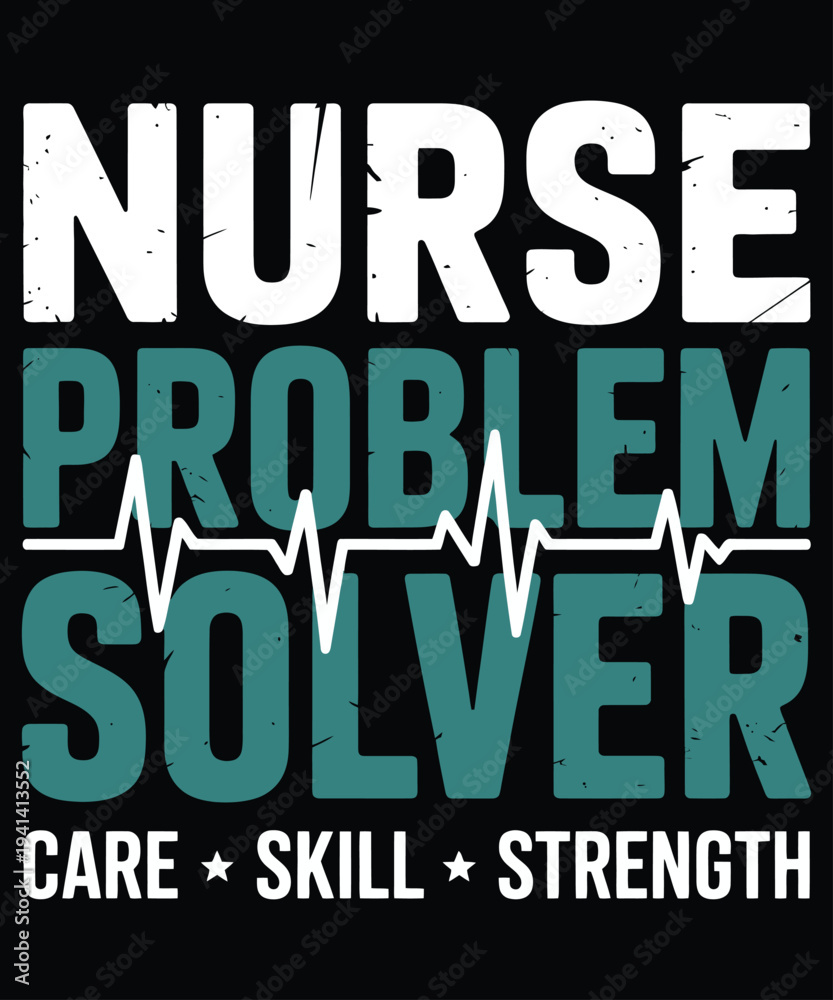 Obraz premium A graphic design featuring the text nurse problem solver with medical imagery