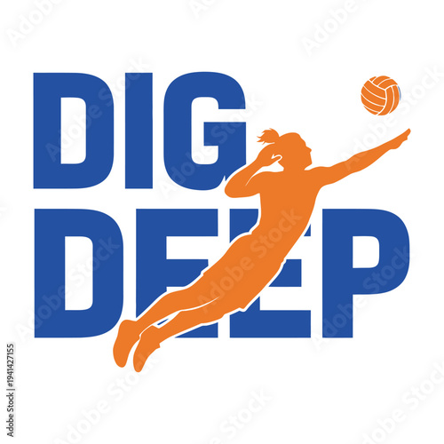 Volleyball player in action with motivational phrase Dig Deep tshirt design