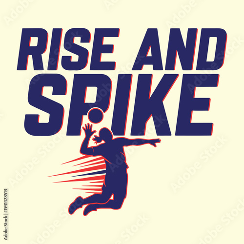 Volleyball player in action with motivational phrase rise and spike tshirt design