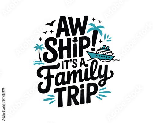 A whimsical illustration promoting a family cruise vacation with playful typography