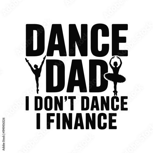 A playful graphic design featuring the text dance dad and dancing figures