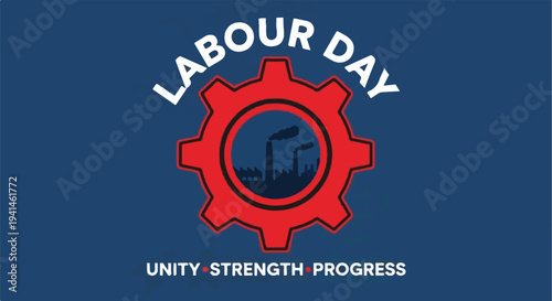 Labour Day celebration with gear symbol and industrial background, promoting unity, strength, and progress.